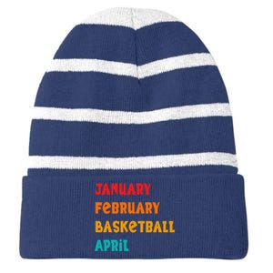 January February Basketball April Funny Basketball Season Striped Beanie with Solid Band