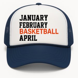 January February Basketball April Madness College Trucker Hat