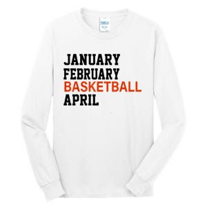 January February Basketball April Madness College Tall Long Sleeve T-Shirt