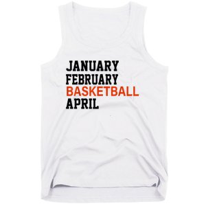 January February Basketball April Madness College Tank Top