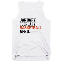 January February Basketball April Madness College Tank Top