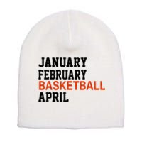 January February Basketball April Madness College Short Acrylic Beanie