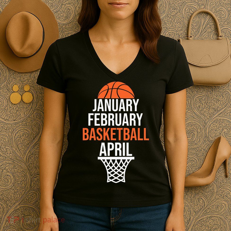 January February Basketball April March College Basketball Women's V-Neck T-Shirt