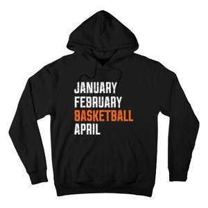 January February Basketball April Hoodie