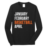 January February Basketball April Long Sleeve Shirt