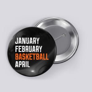 January February Basketball April Button