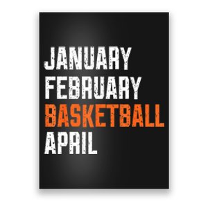 January February Basketball April Poster