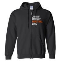 January February Basketball April Full Zip Hoodie