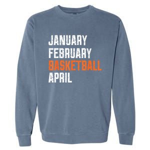 January February Basketball April Garment-Dyed Sweatshirt