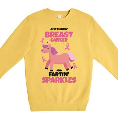 Just Fightin Breast Cancer And Fartin Sparkles Unicorn Funny Premium Crewneck Sweatshirt