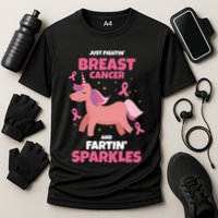 Just Fightin Breast Cancer And Fartin Sparkles Unicorn Funny Performance Shirt
