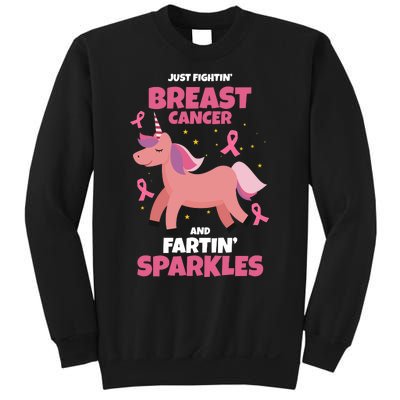 Just Fightin Breast Cancer And Fartin Sparkles Unicorn Funny Sweatshirt