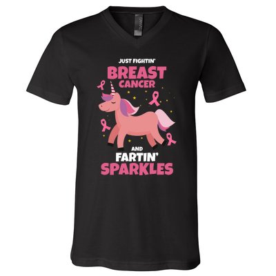 Just Fightin Breast Cancer And Fartin Sparkles Unicorn Funny V-Neck T-Shirt