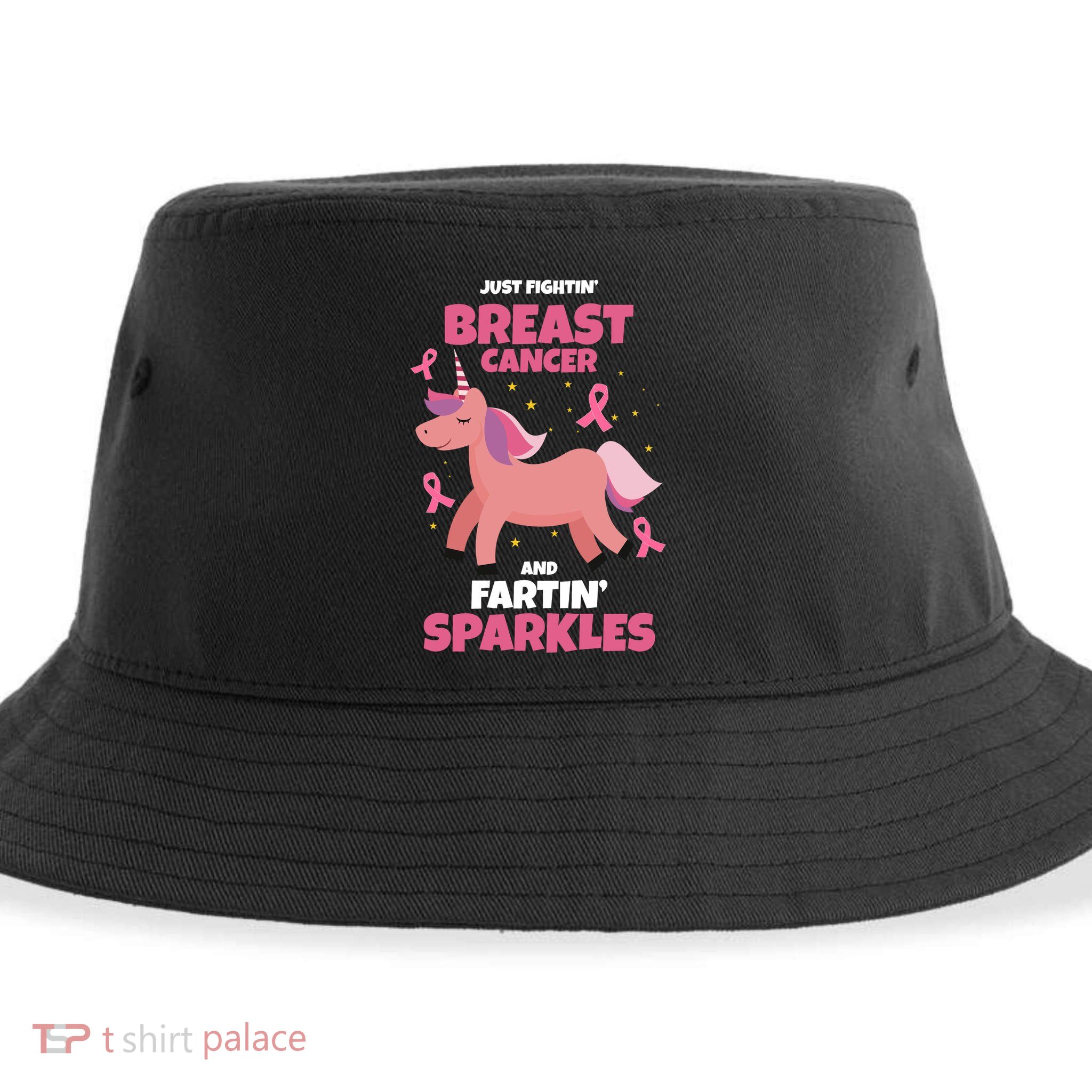 Just Fightin Breast Cancer And Fartin Sparkles Unicorn Funny Sustainable Bucket Hat