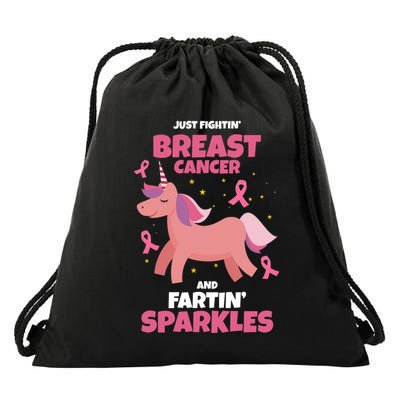 Just Fightin Breast Cancer And Fartin Sparkles Unicorn Funny Drawstring Bag