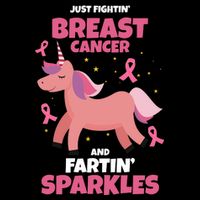 Just Fightin Breast Cancer And Fartin Sparkles Unicorn Funny Drawstring Bag