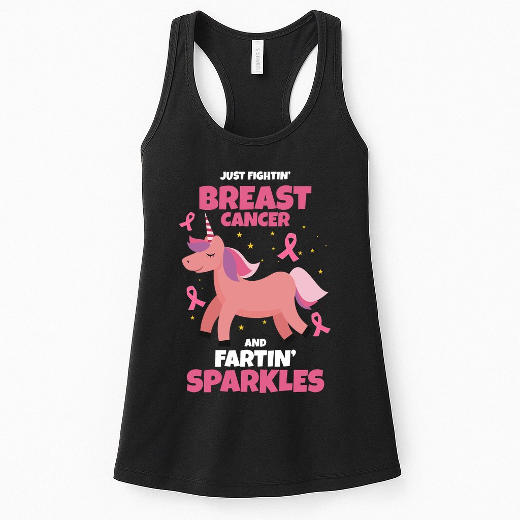 Just Fightin Breast Cancer And Fartin Sparkles Unicorn Funny Womens Tank Top