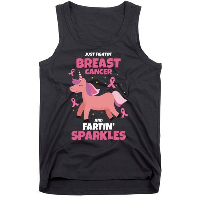 Just Fightin Breast Cancer And Fartin Sparkles Unicorn Funny Tank Top