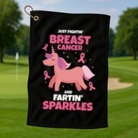 Just Fightin Breast Cancer And Fartin Sparkles Unicorn Funny Golf Towel