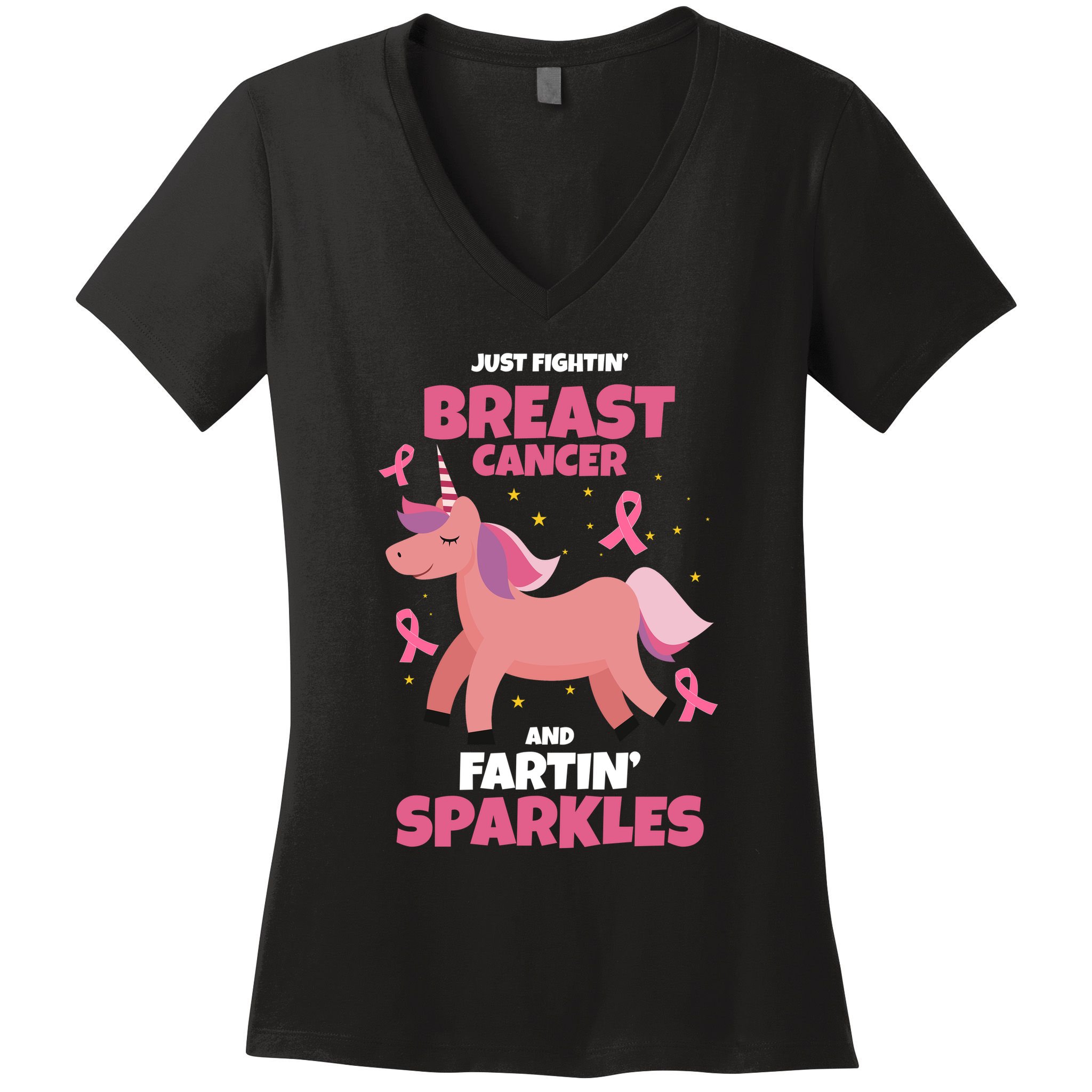Just Fightin Breast Cancer And Fartin Sparkles Unicorn Funny Women's V-Neck T-Shirt