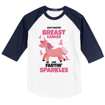 Just Fightin Breast Cancer And Fartin Sparkles Unicorn Funny Baseball Sleeve Shirt