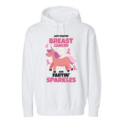 Just Fightin Breast Cancer And Fartin Sparkles Unicorn Funny Garment-Dyed Fleece Hoodie