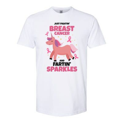 Just Fightin Breast Cancer And Fartin Sparkles Unicorn Funny Softstyle CVC T-Shirt