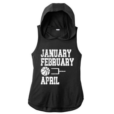 January February Basketball April - Funny Basketball Team Ladies PosiCharge Tri-Blend Wicking Draft Hoodie Tank