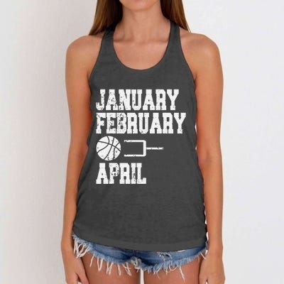 January February Basketball April - Funny Basketball Team Women's Knotted Racerback Tank