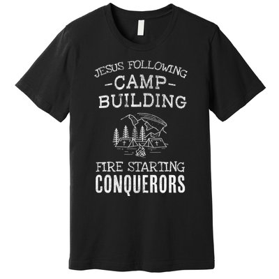 Jesus Following Camp Building Fire Starting Conquerors Based On Joshua 1:9 Premium T-Shirt