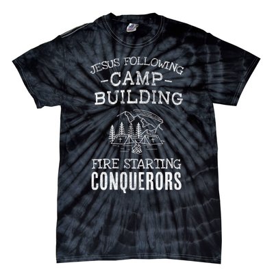 Jesus Following Camp Building Fire Starting Conquerors Based On Joshua 1:9 Tie-Dye T-Shirt