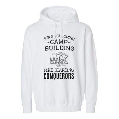 Jesus Following Camp Building Fire Starting Conquerors Based On Joshua 1:9 Garment-Dyed Fleece Hoodie