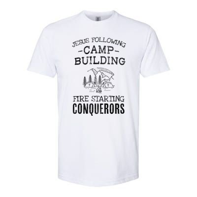 Jesus Following Camp Building Fire Starting Conquerors Based On Joshua 1:9 Softstyle CVC T-Shirt