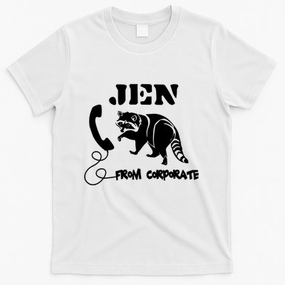 Jen From Corporate T-Shirt