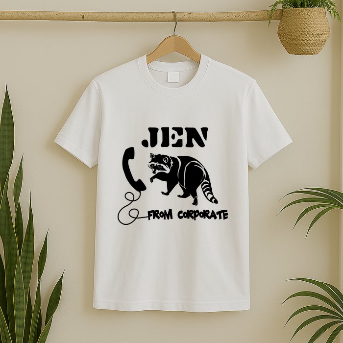 Jen From Corporate T-Shirt