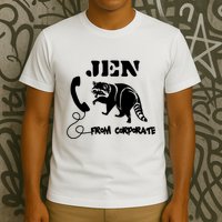 Jen From Corporate T-Shirt