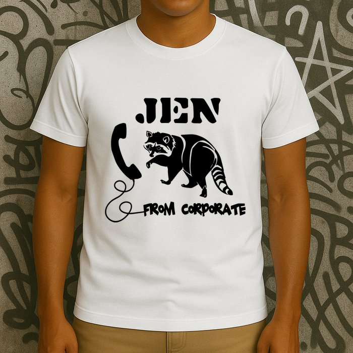 Jen From Corporate T-Shirt