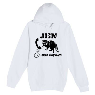 Jen From Corporate Premium Pullover Hoodie