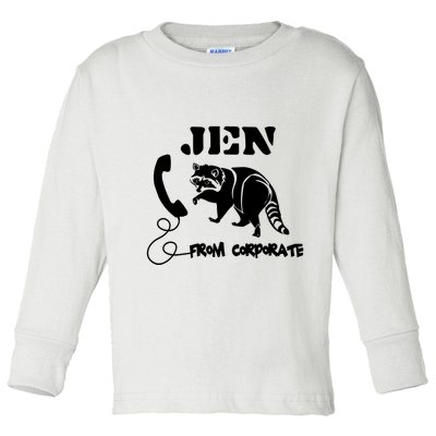 Jen From Corporate Toddler Long Sleeve Shirt