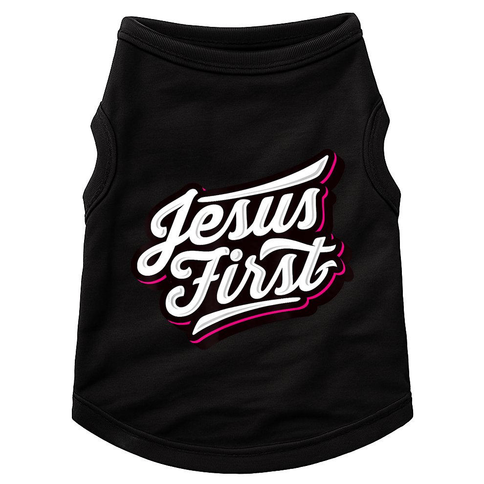 Jesus First Christian Faith Love God Praise Belief Doggie Tank