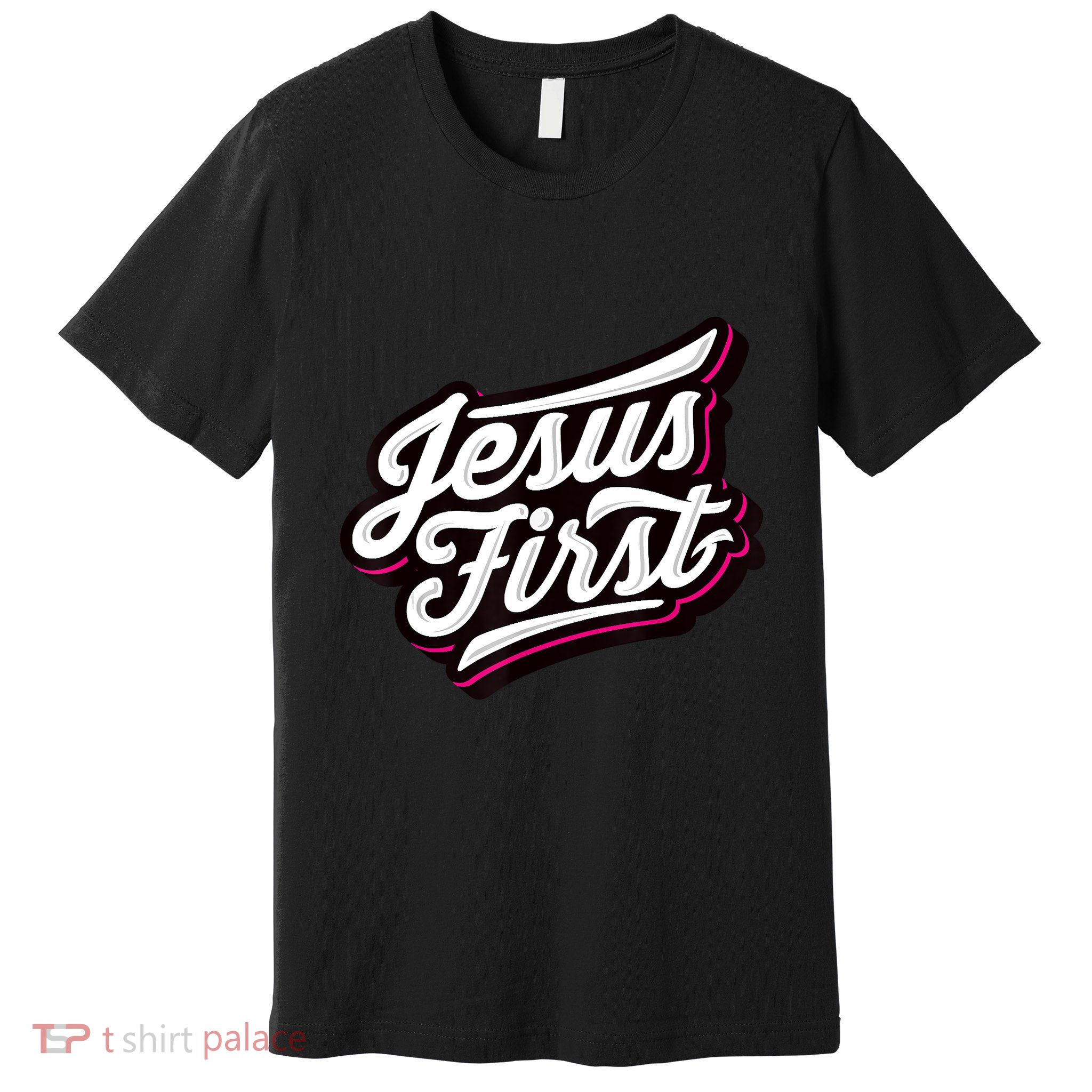 Jesus First Christian Faith Love God Praise Belief Premium T-Shirt