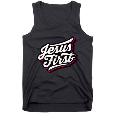 Jesus First Christian Faith Love God Praise Belief Tank Top
