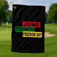 Juneteenth Freedom Day Golf Towel