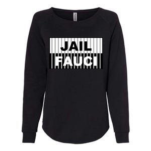 Jail Fauci Dr. Anthony Fauci Womens California Wash Sweatshirt