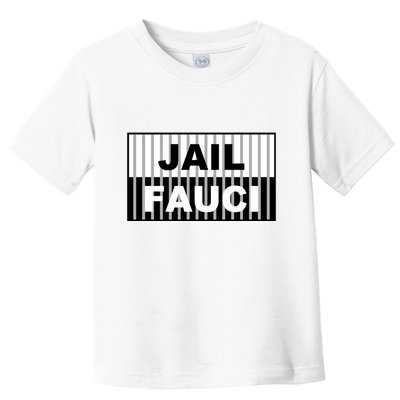 Jail Fauci Dr. Anthony Fauci Toddler T-Shirt