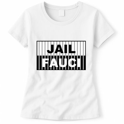 Jail Fauci Dr. Anthony Fauci Womens T-Shirt