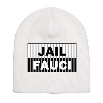 Jail Fauci Dr. Anthony Fauci Short Acrylic Beanie