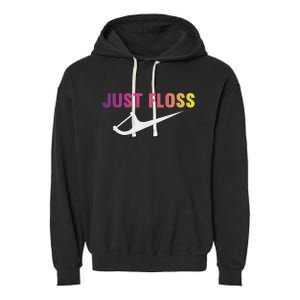 Just Floss Dental Hygienist Or Dental Office Garment-Dyed Fleece Hoodie