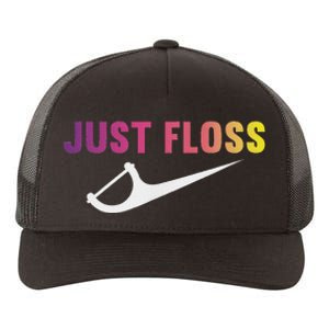 Just Floss Dental Hygienist Or Dental Office Yupoong Adult 5-Panel Trucker Hat