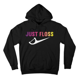 Just Floss Dental Hygienist Or Dental Office Hoodie